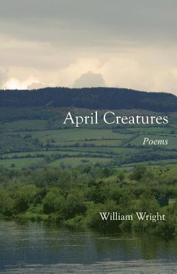 William Wright - April Creatures, Häftad