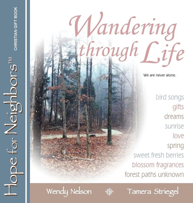 Wendy L Nelson, Tamera J Striegel, Wendy L. Nelson, Tamera J. Striegel - Wandering through Life, Inbunden