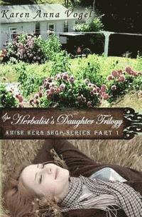 bokomslag The Herbalist's Daughter Trilogy