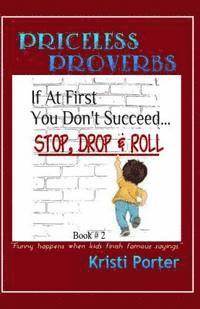 Priceless Proverbs - Book 2: Funny Happens When Kids Finish Famous Sayings 1