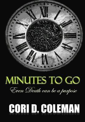 Minutes To Go: Even Death can be a purpose 1