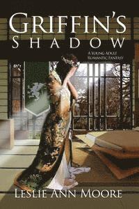 bokomslag Griffin's Shadow: A Young Adult Romantic Fantasy