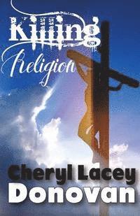 bokomslag Killing Religion (Peace In The Storm Publishing Presents)