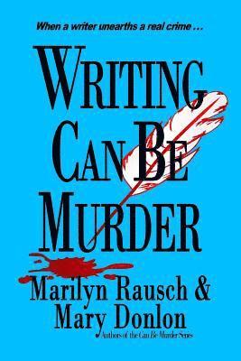 Mary Donlon, Marilyn Rausch - Writing Can Be Murder, Häftad