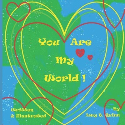 Amy B. Quinn - You Are My World!, Häftad