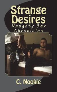 bokomslag Strange Desires: Naughty Sex Chronicles