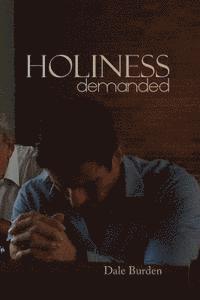 Dale Burden - Holiness Demanded, Häftad