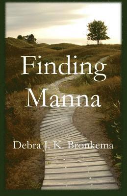 Debra Bronkema - Finding Manna, Häftad
