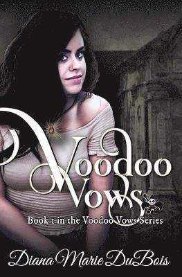 Voodoo Vows: Voodoo Vows Book 1 1