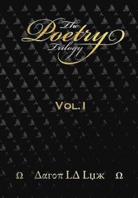 The Poetry Trilogy: Volume 1 1