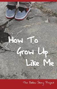 bokomslag How To Grow Up Like Me
