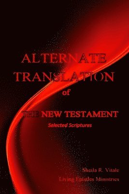 Alternate Translation of The New Testament 1