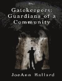 bokomslag Gatekeepers: Guardians of a Community