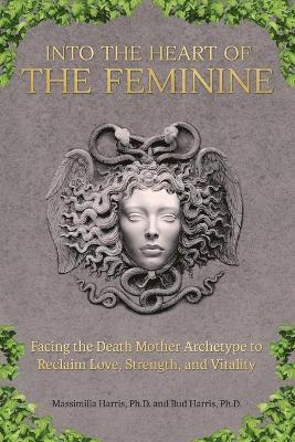 Into the Heart of the Feminine 1