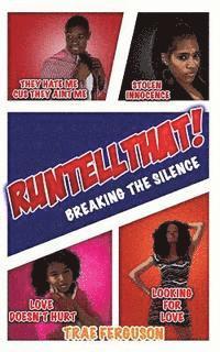 Run, Tell That!: Breaking The Silence 1