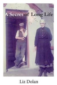bokomslag A Secret of Long Life