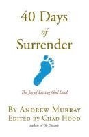 bokomslag 40 Days Of Surrender: The Joy of Letting God Lead