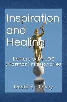 bokomslag Inspiration and Healing: Letters with LDS (Mormon) Missionaries