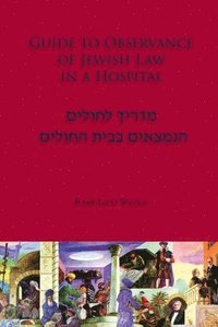 bokomslag Guide to Observance of Jewish Law in a Hospital