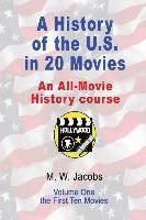bokomslag A History of the U.S. in 20 Movies: an All-Movie History Course