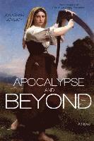bokomslag Apocalypse and Beyond