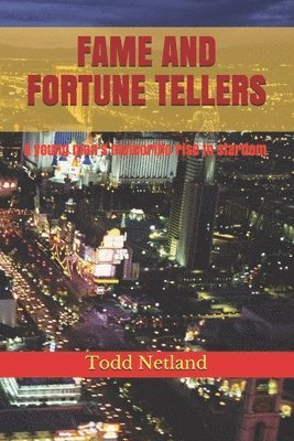 Fame and Fortune Tellers: A young man's meteoritic rise to stardom 1