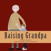 Raising Grandpa 1