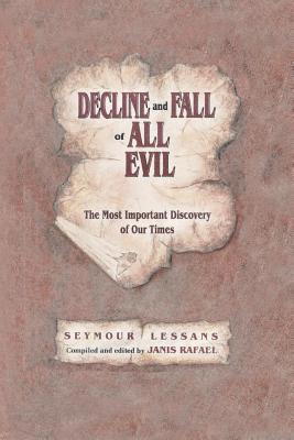 bokomslag Decline and Fall of All Evil: The Most Important Discovery of Our Times