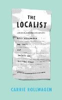 The Localist: Think Independent, Buy Local, and Reclaim the American Dream 1