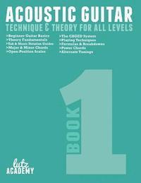 bokomslag Acoustic Guitar: Technique & Theory For All Levels