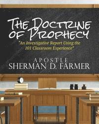 bokomslag The Doctrine of Prophecy: An Investigative Report Using the 101 Classroom Experience