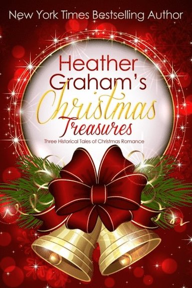 bokomslag Heather Graham's Christmas Treasures: Three Historical Tales of Christmas Romance