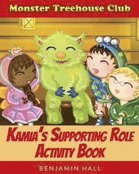 Monster Tree House Club: Kamia's Supporting Role Activity Book 1