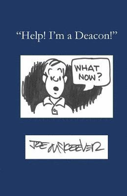 Help! I'm a Deacon 1