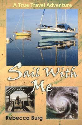 Sail With Me: Two People, Two Boats, One Adventure