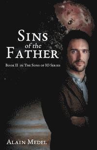 bokomslag Sins of The Father: Book Two of the Sons IO Series