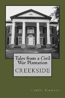 bokomslag Tales From a Civil War Plantation: Creekside