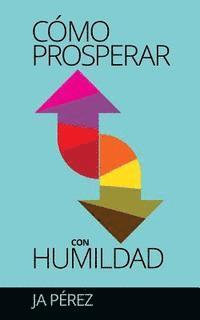 Como Prosperar con Humildad 1