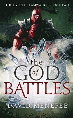 David Menefee - The God of Battles: The Gypsy Dreamwalker. Book Two, Häftad