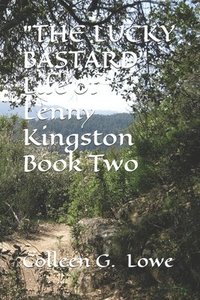 bokomslag 'THE LUCKY BASTARD' Life of Lenny Kingston Book Two: Because the sea was calm