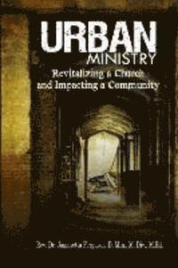 Urban Ministry: Revitalizing a Church and Impacting a Community 1