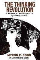 Myron E. Cobb, Myron E Cobb - The Thinking Revolution: A New Model on Transforming Your Life by Renewing Your Mind, Häftad
