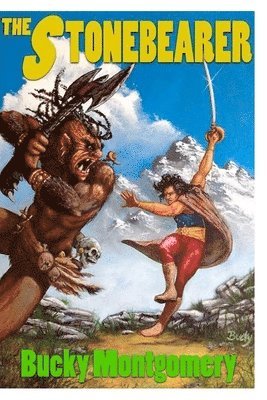 Bucky Montgomery - The Stonebearer: Book One of the Spiritmaster Chronicles, Häftad