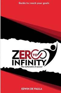 bokomslag Zero to Infinity: The Mathematics of Success
