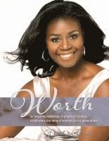 bokomslag Worth: an inspiring anthology of pearls of wisdom, celebrating the value of women across generations