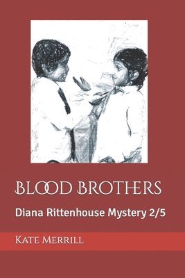 Blood Brothers: Diana Rittenhouse Mystery 2/5 1