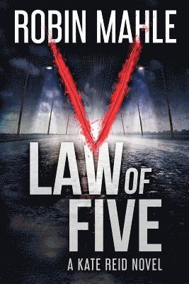 Law of Five: A Katie Reid/ Redwood Violet Novel 1