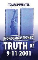 bokomslag Noncomissioned Truth Of 9-11-2001