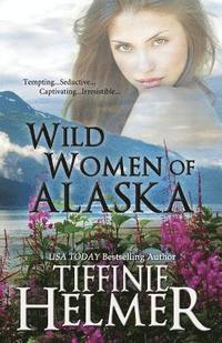 bokomslag Wild Women of Alaska