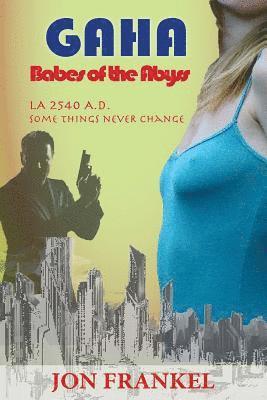 Jon Frankel - Gaha: Babes of the Abyss, Häftad